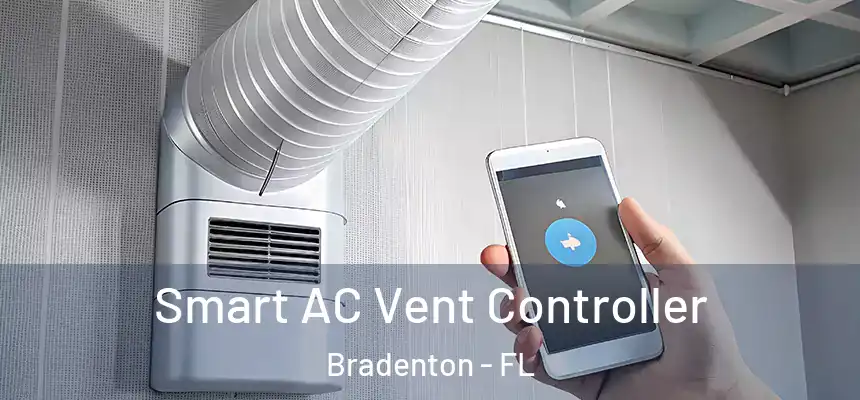Smart AC Vent Controller Bradenton - FL